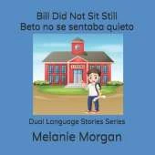 Bill Did Not Sit Still
