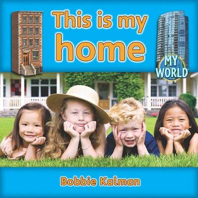 This is my home: Homes in My World