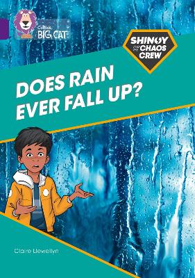 Shinoy and the Chaos Crew: Does rain ever fall up?: Band 08/Purple