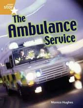 Rigby Star Guided Year 2 Orange: The Ambulance Service (6 Pack) Framework Edition