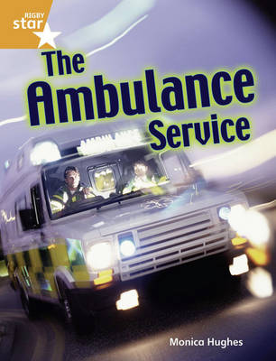Rigby Star Guided Year 2 Orange: The Ambulance Service (6 Pack) Framework Edition