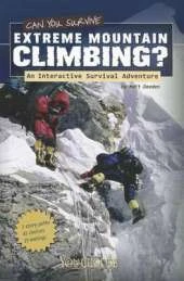 Can You Survive Extreme Mountain Climbing?: An Interactive Survival Adventure