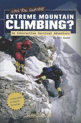 Can You Survive Extreme Mountain Climbing?: An Interactive Survival Adventure