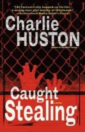 Caught Stealing: A Novel