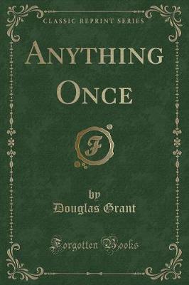 Anything Once (Classic Reprint)