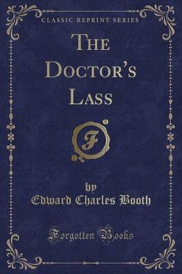 The Doctor's Lass (Classic Reprint)