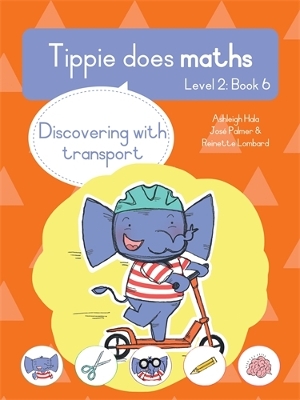 Tippie does maths (Level 2 Book 6): Discovering with transport