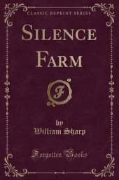Silence Farm (Classic Reprint)