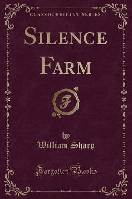 Silence Farm (Classic Reprint)