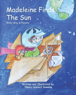 Madeleine Finds the Sun!: Milky Way & Planets
