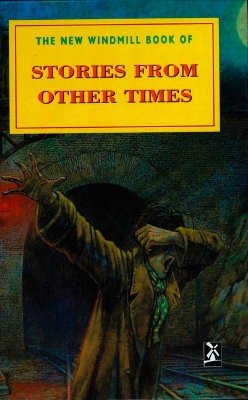 The New Windmill Book Of Stories From Other Times