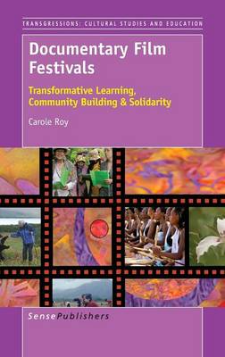 Documentary Film Festivals: Transformative Learning, Community Building & Solidarity