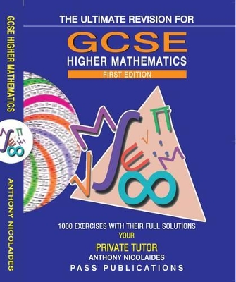 The Ultimate Revision at GCSE Mathematics Higher: 1000 Plus Exercises and Their Full Solutions