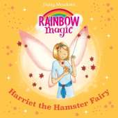Harriet the Hamster Fairy: The Pet Keeper Fairies Book 5