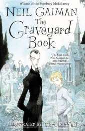 The Graveyard Book: WINNER OF THE CARNEGIE MEDAL 2010
