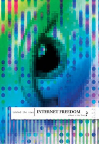 Internet Freedom: Where is the Limit?