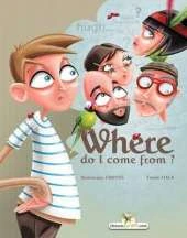 Where do I come from?