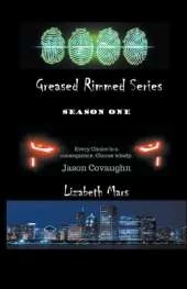 Greased Rimmed Series Season One