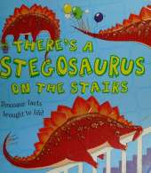 What If a Dinosaur: There's a Stegosaurus on the Stairs