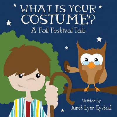 What Is Your Costume?: A Fall Festival Tale