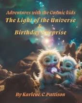 The Cosmic kids the Light of the Universe & Birthday surprise