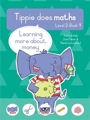 Tippie does maths (Level 2 Book 9): Learning more about money