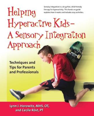 Helping Hyperactive Kids: Techniques and Tips for Parents and Professionals