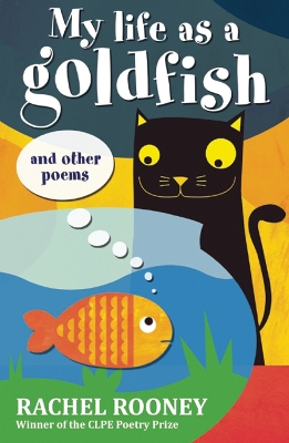 My Life as a Goldfish: and other poems