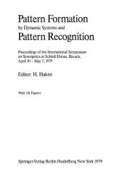 Pattern Formation by Dynamic Systems and Pattern Recognition: Proceedings of the International Symposium on Synergetics at Schloss Elmau, Bavaria, April 30 - May 5, 1979