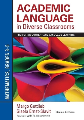 Academic Language in Diverse Classrooms: Mathematics, Grades 3–5: Promoting Content and Language Learning
