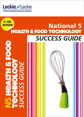 National 5 Health and Food Technology Success Guide