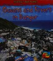 Oceans and Rivers in Danger
