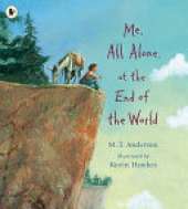 Me, All Alone, At The End Of The World