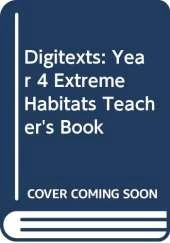 Digitexts: Year 4 Extreme Habitats Teacher's Book