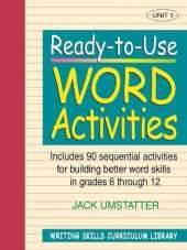 Ready-to-Use Word Activities: Unit 1, Includes 90 Sequential Activities for Building Better Word Skills in Grades 6 through 12