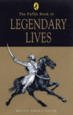 The Puffin Book of Legendary Lives