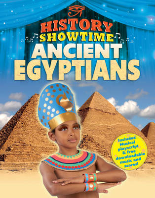 History Showtime: Ancient Egyptians