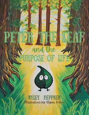 Peter the Leaf and the Purpose of Life