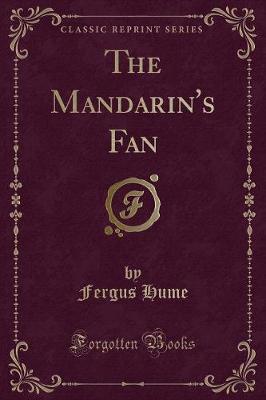 The Mandarin's Fan (Classic Reprint)