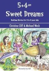 5+4 = Sweet Dreams: Bed Time Stories for 3 to 9 Year Olds