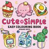 Cute & Simple: Easy Colouring Book for All Ages