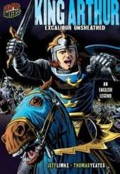 King Arthur: Excalibur Unsheathed (An English Legend)