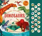Sound Explorers: Dinosaurs: 20 Thrilling Prehistoric Sounds