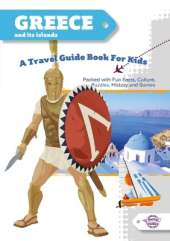 Greece and its islands: A Travel Guide for Kids