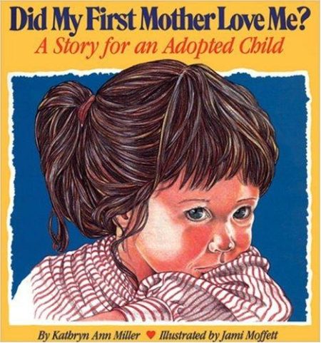 Did My First Mother Love Me?: Story for an Adopted Child