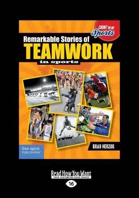 Remarkable Stories of Teamwork in Sports