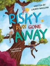 Risky Play Gone Away