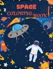 Space Coloring Book: Kids Space Book Space Adventure Constellation Book For Kids