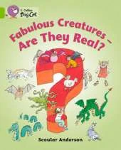 Fabulous Creatures: Are They Real? Workbook