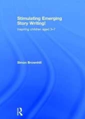 Stimulating Emerging Story Writing!: Inspiring children aged 3–7